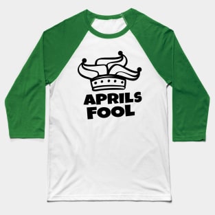 April Fools Baseball T-Shirt